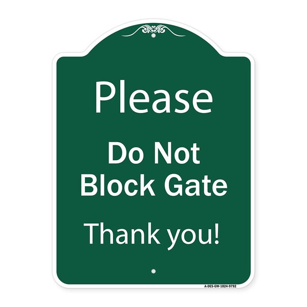 Please Do Not Block Gate Heavy-Gauge Aluminum Architectural Sign, 24" x 18", GW-1824-9792